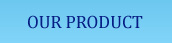 Our Product